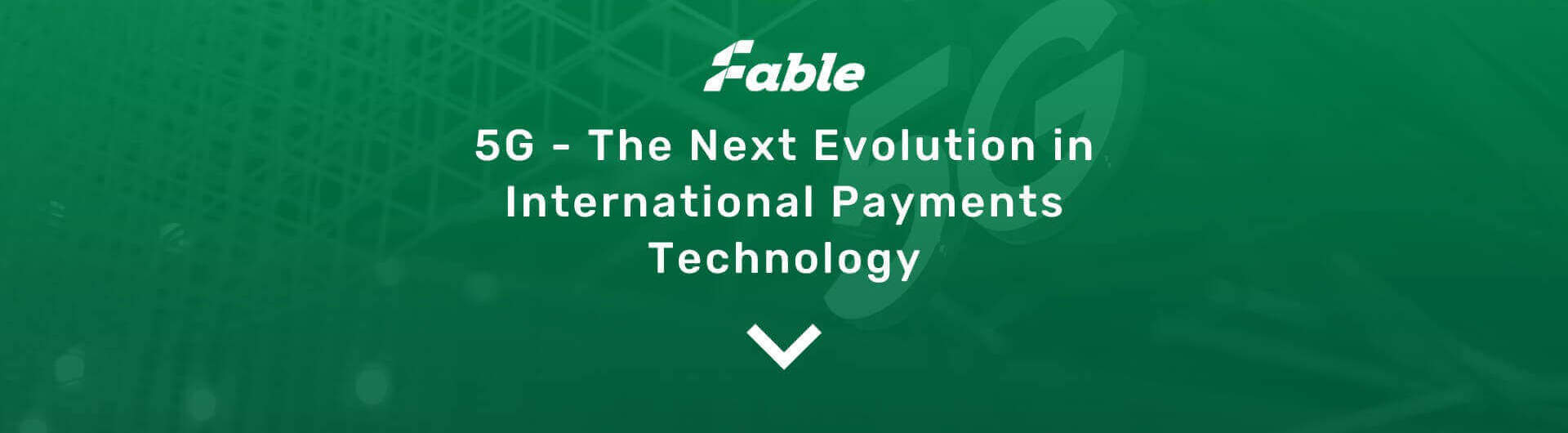 5G - The Next Evolution in International Payments Technology
